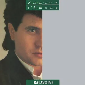 Sauver l'amour (Remastered) - Daniel Balavoine