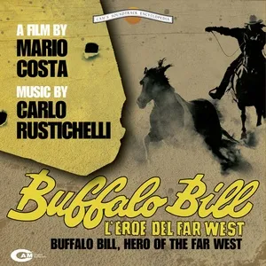 Buffalo Bill l'eroe del Far West (Original Motion Picture Soundtrack) - Carlo Rustichelli