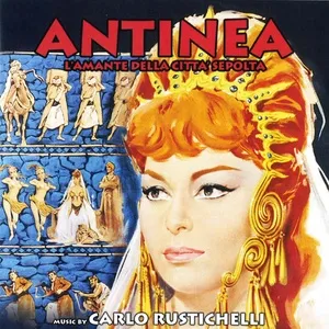 Antinea, l'amante della città sepolta (Original Motion Picture Soundtrack) - Carlo Rustichelli