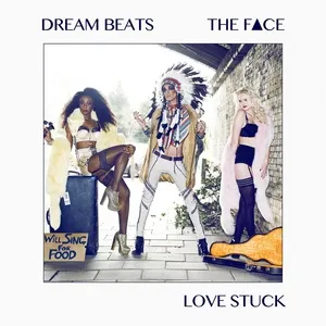Love Stuck - Dream Beats, The Face