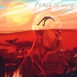 Nghe và tải nhạc Peace Of Mind Mp3 về điện thoại