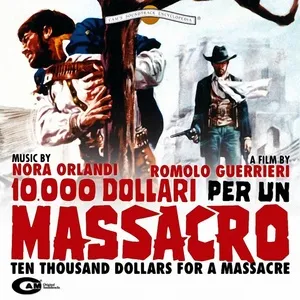 10.000 Dollari Per Un Massacro (Original Motion Picture Soundtrack) - Nora Orlandi