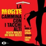 Nghe nhạc hay La morte cammina con i tacchi alti (Original Motion Picture Soundtrack) online miễn phí