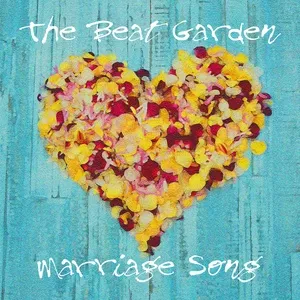 Marriage Song - The Beat Garden