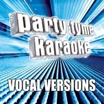Nghe và tải nhạc hay Party Tyme Karaoke - Pop Male Hits 4 (Vocal Versions) miễn phí về điện thoại