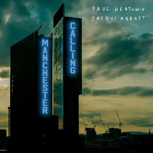 Manchester Calling (Double Deluxe Version) - Paul Heaton, Jacqui Abbott