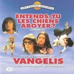 Nghe nhạc Entends Tu Les Chiens Aboyer? (Original Motion Picture Soundtrack) - Vangelis