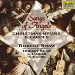 Nghe nhạc hay Songs of Angels: Christmas Hymns & Carols trực tuyến miễn phí
