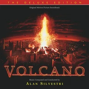 Volcano (Original Motion Picture Soundtrack / Deluxe Edition) - Alan Silvestri