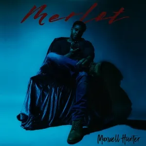Merlot - Maxwell Hunter
