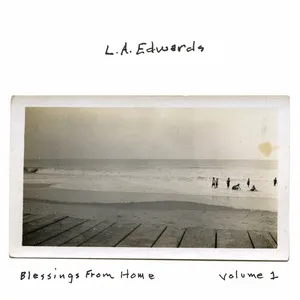 Blessings From Home (Vol. 1) - L.A. Edwards
