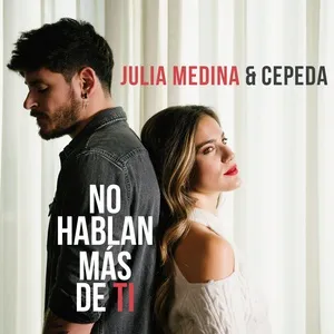 No Hablan Más De Ti - Julia Medina, Cepeda