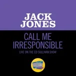 Nghe và tải nhạc Call Me Irresponsible (Live On The Ed Sullivan Show, March 15, 1964) online miễn phí