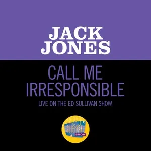 Call Me Irresponsible (Live On The Ed Sullivan Show, March 15, 1964) - Jack Jones