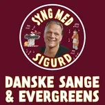 Nghe và tải nhạc hay Danske Sange Og Evergreens - Syng Med Sigurd
