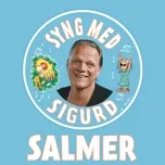 Tải nhạc hay Salmer Og Bibelsange - Syng Med Sigurd Mp3 chất lượng cao
