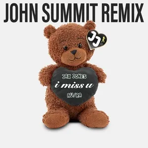 i miss u (John Summit Remix) - Jax Jones, Au/Ra