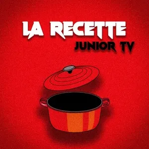 La recette - JuniorTV