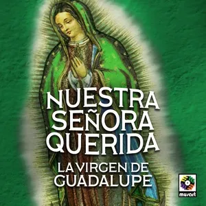 Nuestra Señora Querida La Virgen De Guadalupe - V.A