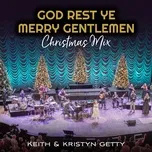 Download nhạc hot God Rest Ye Merry Gentlemen (Christmas Mix) Mp3 về điện thoại