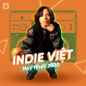 Nghe và tải nhạc Indie Việt Hay Nhất 2020 Mp3