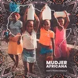 Download nhạc Mudjer Africana Mp3 về máy
