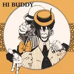 Download nhạc hot Hi Buddy online miễn phí