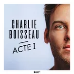 Nghe nhạc Acte 1 - Charlie Boisseau