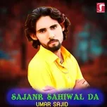Tải nhạc hot Sajanr Sahiwal Da về máy
