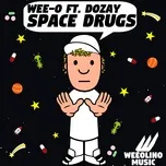 Space Drugs - Wee-O