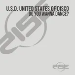 Do You Wanna Dance? - U.S.D. United States Of Disco
