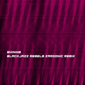 Blackjazz Rebels (Zardonic Remix) - Shining