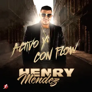 Activo y Con Flow - Henry Mendez