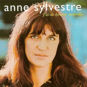 J'ai de bonnes nouvelles (1977-1978) - Anne Sylvestre