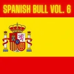 Download nhạc hay Spanish Bull Vol. 6 Mp3 miễn phí về máy