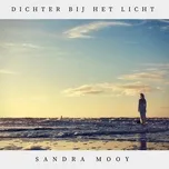 Nghe và tải nhạc Dichter Bij Het Licht Mp3 hot nhất