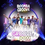 Nghe nhạc Groove Bom trực tuyến miễn phí