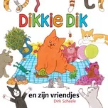 Dikkie Dik En Zijn Vriendjes - Dirk Scheele