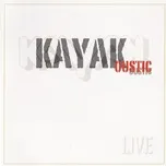 KAYAKoustic (Live at Theater 'T Kielzog, Hoogezand-Sappemeer, 23/11/2006) - Kayak