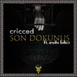 Nghe và tải nhạc hot Son Dokunuş Mp3 trực tuyến