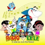 Tải nhạc Zing Rádio Lelé (1a Temporada) [O Som Da Sua Festinha] chất lượng cao