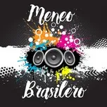 Tải nhạc hay Meneo Brasilero online