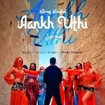 Download nhạc Aankh Uthi trực tuyến miễn phí
