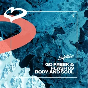 Body & Soul - Go Freek, Flash 89
