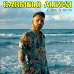 Nghe ca nhạc A riva 'e mare (Single) - Carmelo Alessi