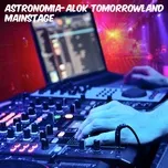 Astronomía Alok Tomorrowland Mainstage (Single) - DJ Perreo