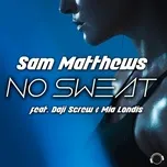 No Sweat - Sam Matthews