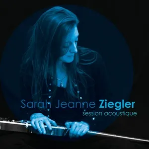 Session acoustique (Live) - Sarah Jeanne Ziegler