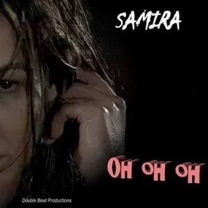 Oh Oh Oh - Samira