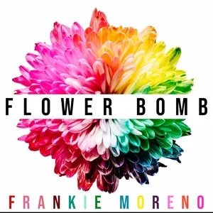 Flower Bomb - Frankie Moreno